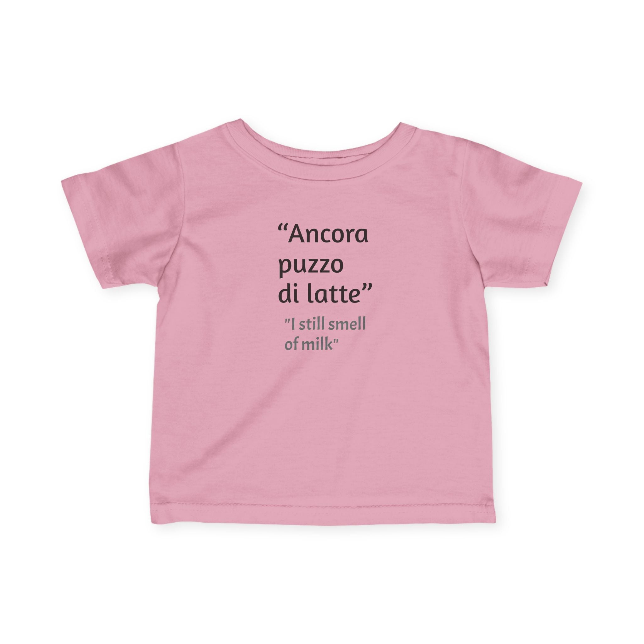 Ancora puzzo di latte (I still smell of milk) Infant T-shirt